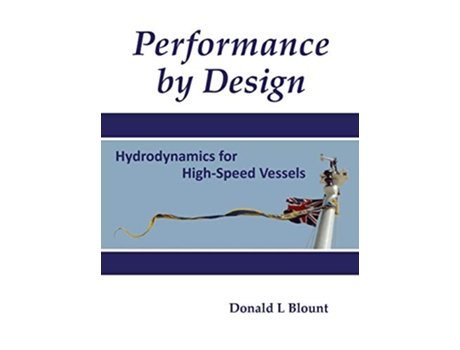 Livro Performance by Design Hydrodynamics for HighSpeed Vessels de Donald L Blount (Inglês)