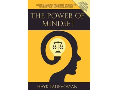 Livro The Power Of Mindset 14 Life Changing Principles On How To Achieve True Happiness And Success De Hayk Tadevosyan (inglês - Capa Dura)