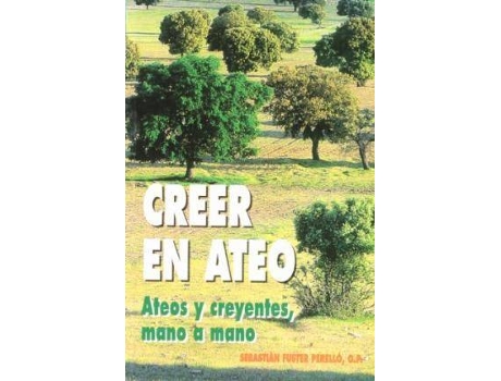 Livro Creer En Ateo Ateos Y Creyentes, Mano A Mano de Sebastián Fuster (Espanhol)