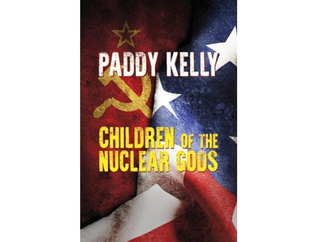 Livro Children Of The Nuclear Gods De Paddy Kelly (inglês)