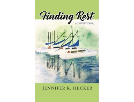 Livro Finding Rest A Devotional De Jennifer R Hecker (inglês)