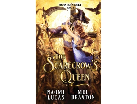 Livro The Scarecrows Queen A Monster Romance de Mel Braxton (Inglês)