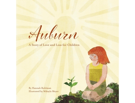 Livro Auburn A Story of Love and Loss for Children de Hannah Ruhlman (Inglês)