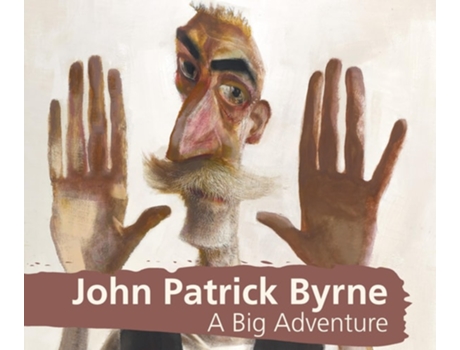Livro John Patrick Byrne A Big Adventure de Martin McSheaffrey-Craig (Inglês)
