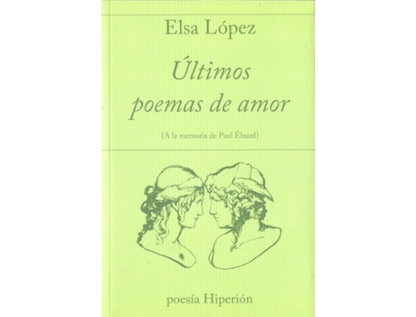 Livro Últimos Poemas De Amor de Elsa López Rodríguez (Espanhol)