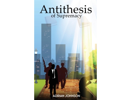 Livro Antithesis of Supremacy Parallel Universe de Adrian Johnson (Inglês)