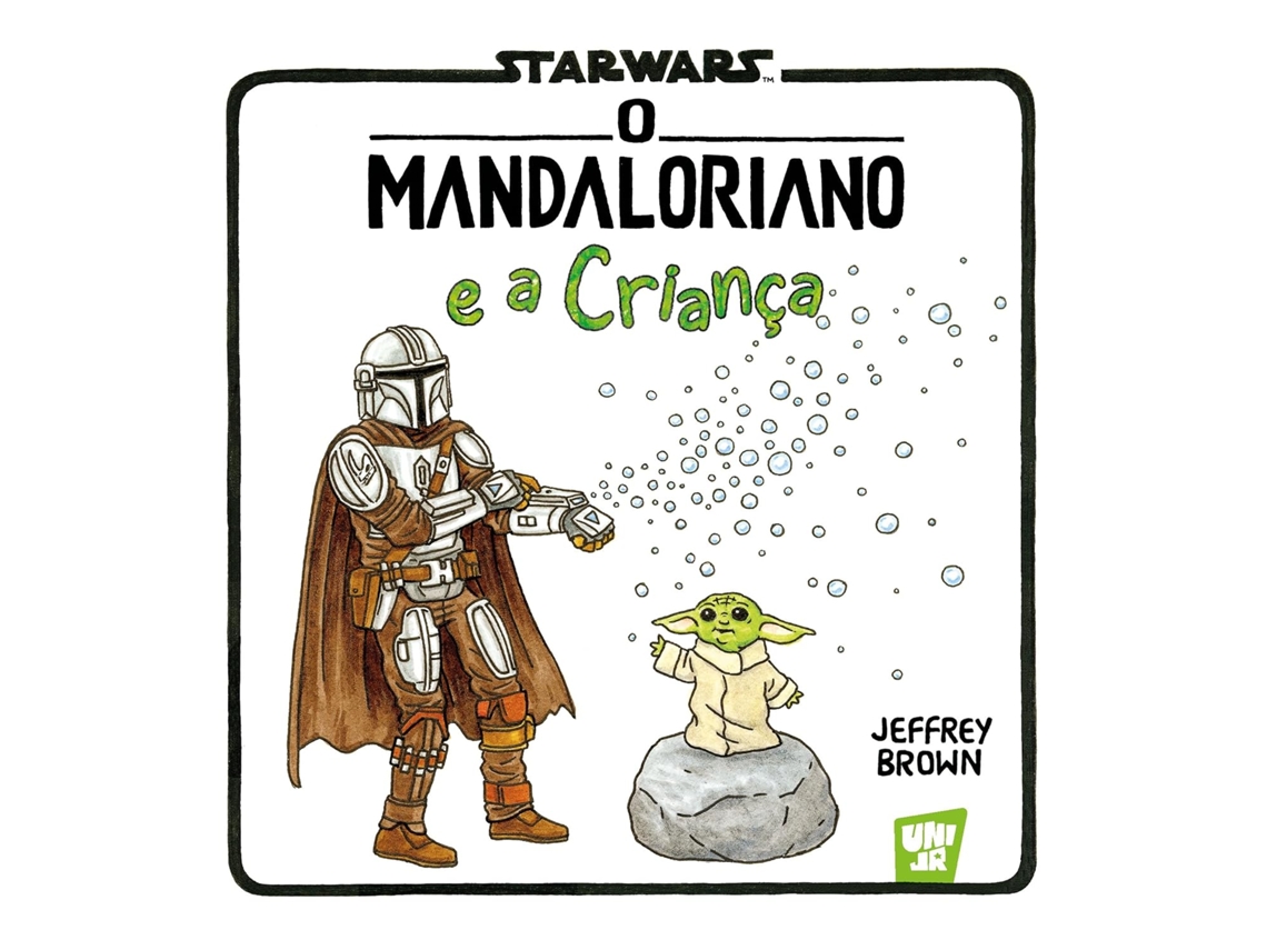 Livro Star Wars O Mandaloriano E A Criança de Jeffrey Brown (Poortugues do Brasil)