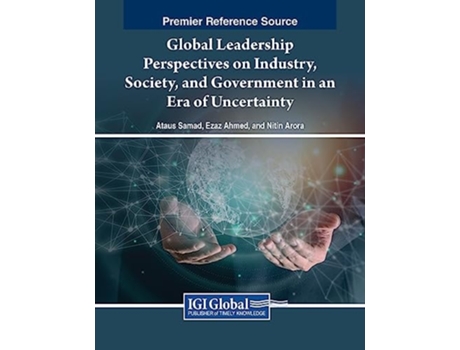 Livro Global Leadership Perspectives on Industry, Society, and Government in an Era of Uncertainty de Ataus Samad, Ezaz Ahmed et al. (Inglês)