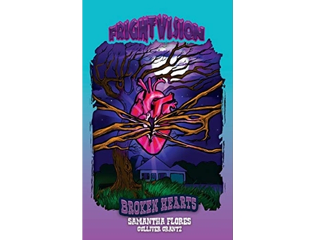 Livro Broken Hearts FrightVision de Culliver Crantz e Samantha Flores (Inglês)