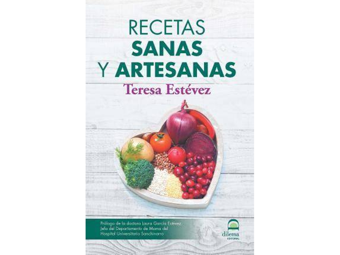 Livro Recetas Sanas Y Artesanas de Teresa Estévez Díez (Espanhol)