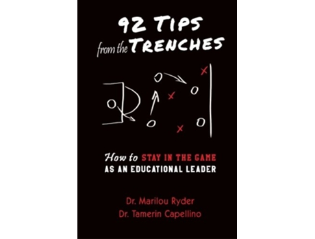Livro 92 Tips from the Trenches How to Stay in the Game as an Educational Leader de Dr Marilou Ryder e Dr Tamerin Capellino (Inglês)