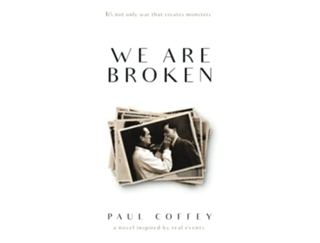 Livro We Are Broken A Gripping Novel That Simmers To A Shocking Climax De Paul Coffey (inglês)