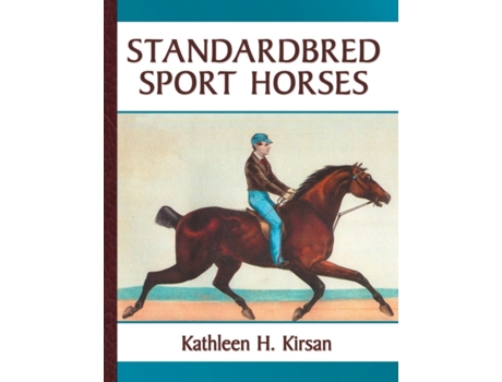 Livro Standardbred Sport Horses Kathleen H Kirsan (Inglês)