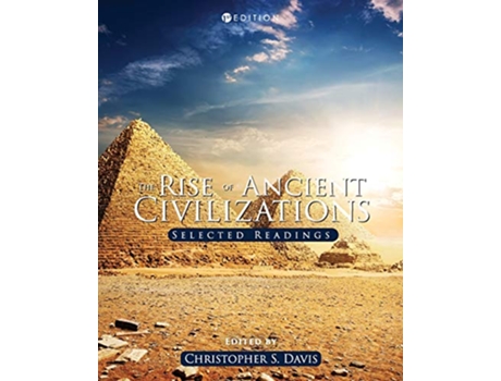 Livro The Rise of Ancient Civilizations Selected Readings de Christopher S Davis (Inglês)