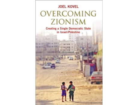 Livro Overcoming Zionism de Joel Kovel (Inglês)
