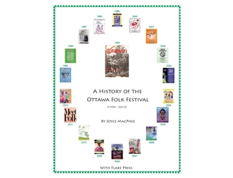 Livro A History Of The Ottawa Folk Festival De Joyce Macphee (inglês)