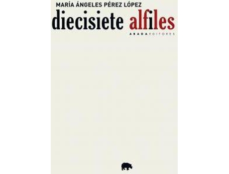 Livro Diecisiete alfiles de Pérez López, María Ángeles (Espanhol)