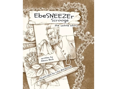 Livro EbeSNEEZEr Scrooge The Untold Story de Alexis Beck (Inglês)