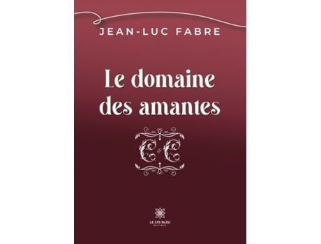 Livro Le domaine des amantes de Jean-Luc Fabre (Inglês)