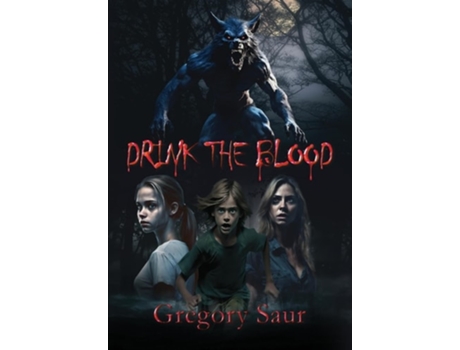 Livro Drink the Blood de Gregory Saur (Inglês)