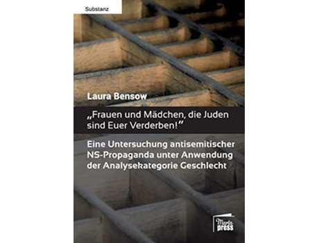 Livro Frauen und Mädchen die Juden sind Euer Verderben German Edition de Laura Bensow (Alemão)