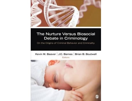 Livro the nurture versus biosocial debate in criminology de edited by kevin m beaver , edited by j c barnes , edited by brian b boutwell (inglês)