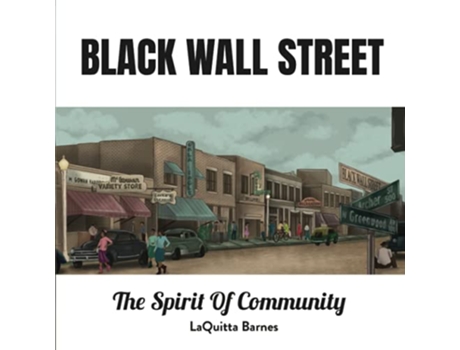 Livro Black Wall Street The Spirit of Community de LaQuitta Barnes (Inglês)
