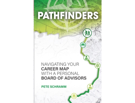 Livro Pathfinders Navigating Your Career Map With A Personal Board of Advisors de Pete Schramm (Inglês)