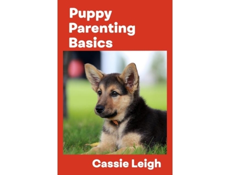 Livro Puppy Parenting Basics De Cassie Leigh (inglês)