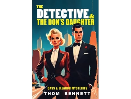 Livro The Detective and the Dons Daughter de Thom Bennett (Inglês)