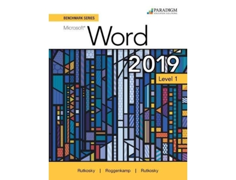 Livro Benchmark Series Microsoft Word 2019 Level 1 de Roggenkamp Audrey, Rutkosky Ian et al. (Inglês)