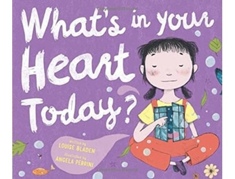 Livro what's in your heart today? de louise bladen (inglês)