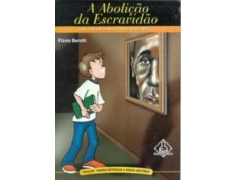 Livro Abolicao Da Escravidao, A De Flávio Berutti (português Do Brasil)
