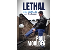 Livro Lethal 340 Goals in One Season de David Clayton (Inglês)