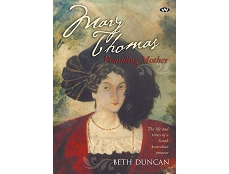 Livro Mary Thomas Founding Mother de Beth Duncan (Inglês)
