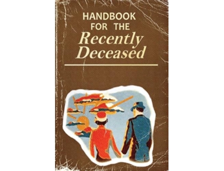 Livro Handbook for the Recently Deceased Movie Prop Replica Book, Perfect for Halloween Costumes and Gifts! de Beetlejuice Movie Prob Book (Inglês)