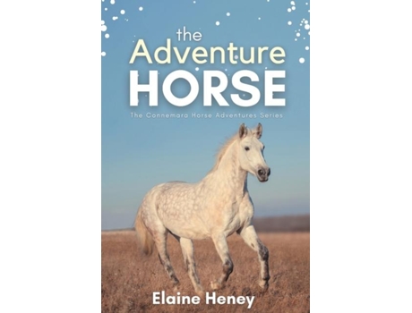 Livro The Adventure Horse De Elaine Heney (inglês)