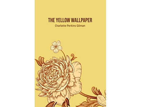 Livro The Yellow Wallpaper de Charlotte Perkins Gilman (Inglês)