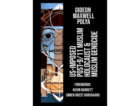 Livro Us-imposed Post-9/11 Muslim Holocaust Amp Muslim Genocide De Gideon Polya (inglês - Capa Dura)