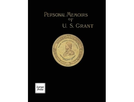 Livro Personal Memoirs Of U.s. Grant Volume 1/2 Large Print Edition De Ulysses S Grant (inglês - Capa Dura)