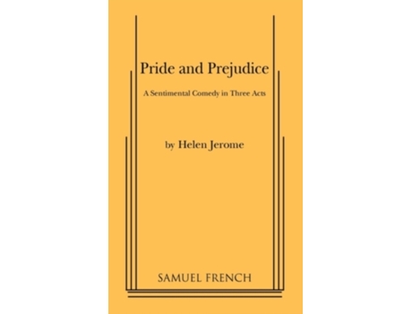 Livro Pride and Prejudice: A Sentimental Comedy in Three Acts Helen Jerome (Inglês)