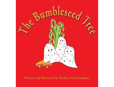 Livro The Bumbleseed Tree De Barbara Swift Guidotti (inglês)