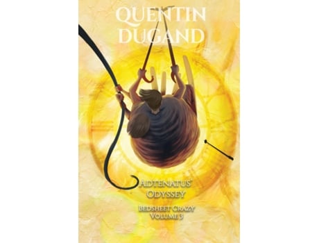 Livro Adtenatus Odyssey - Bedsheet Crazy Volume 3 De Quentin Dugand (inglês)