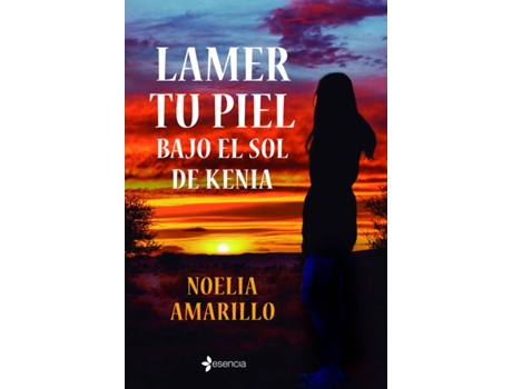 Livro Lamer Tu Piel Bajo El Sol De Kenia de Noelia Amarillo (Espanhol)