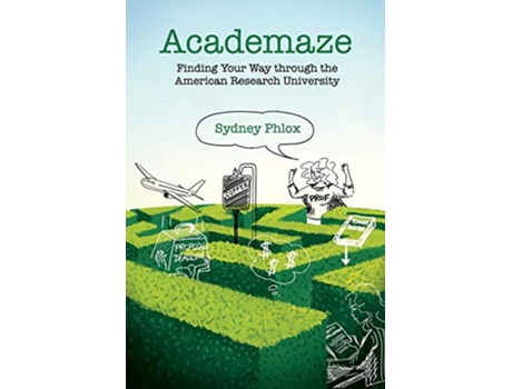 Livro Academaze Finding Your Way through the American Research University de Sydney Phlox (Inglês)
