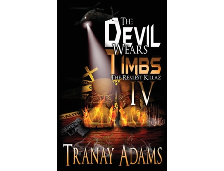 Livro The Devil Wears Timbs 4 The Realest Killaz De Tranay Adams (inglês)