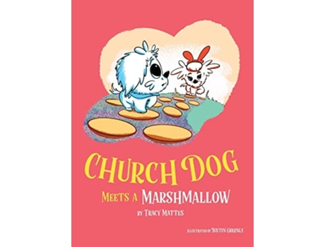 Livro Church Dog Meets A Marshmallow De Mattes (inglês - Capa Dura)