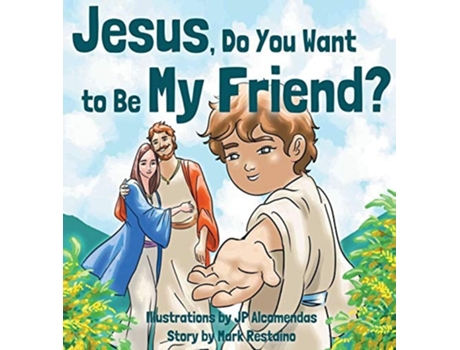Livro Jesus, Do You Want To Be My Friend? De Mark Restaino (inglês - Capa Dura)