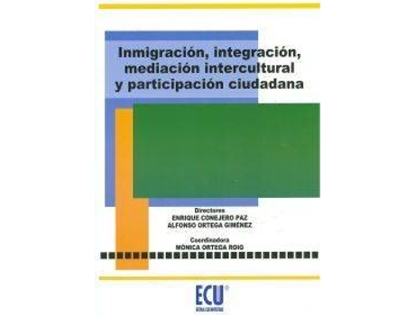 Livro Inmigración, Integración, Mediación Intercultural Y Participación Ciudadana de Vários Autores