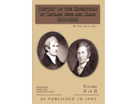 Livro History Of The Expedition Of Captains Lewis And Clark Volume 2 De Paul Allen (inglês - Capa Dura)